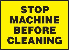 Equipment Safety Labels: Stop Machine Before Cleaning