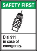 ANSI Safety First Safety Label: Dial 911 In Case Of Emergency