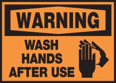 OSHA Warning Safety Label: Wash Hands After Use