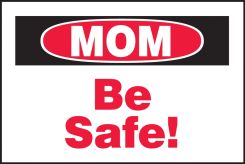 Safety Label: MOM Be Safe!
