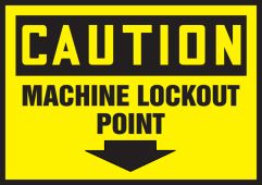 OSHA Caution Safety Label: Machine Lockout Point