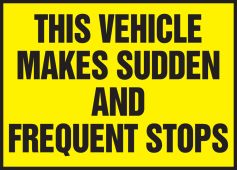 Safety Label: This Vehicle Makes Sudden And Frequent Stops
