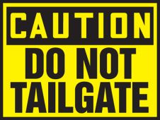 OSHA Caution Safety Label: Do Not Tailgate