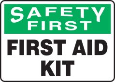 OSHA Safety First Safety Sign: First Aid Kit